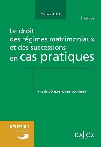 Le droit des régimes matrimoniaux et successions en cas pratiques