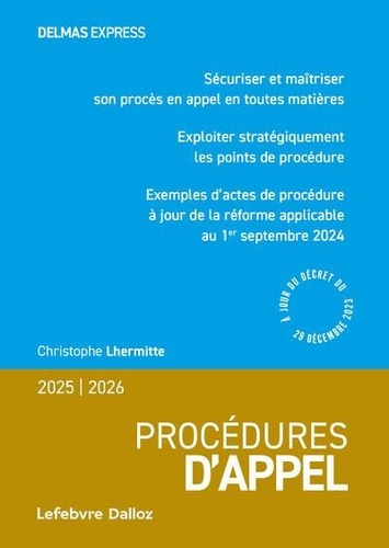 Procédures d'appel. Sécuriser et maîtriser son procès en appel en toutes matières, exploiter stratég