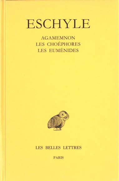 Eschyle Tome 2. Agamemnon. Les Choéphores. Les Euménides, Edition bilingue français-grec ancien