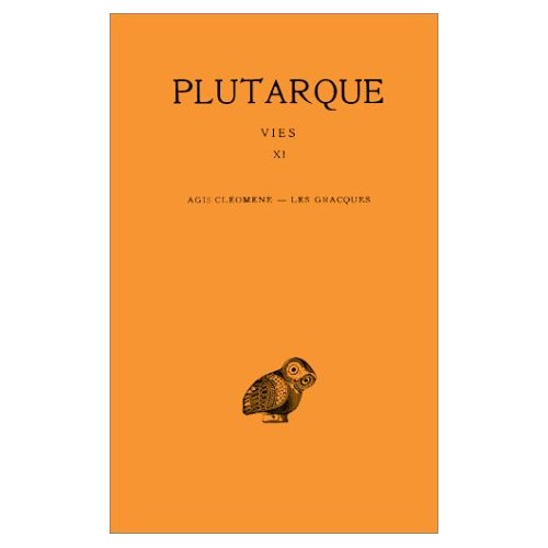 Vies. Tome 11, Agis et Cléomène-Les Gracques, Edition bilingue français-grec ancien