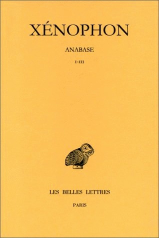 Anabase. Tome 1, Livres I-III, Edition bilingue français-grec ancien