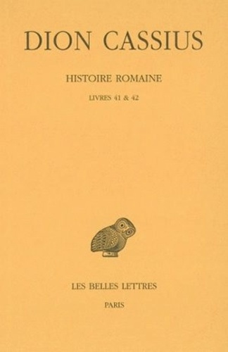 Histoire romaine. Livres 41 & 42, Edition bilingue français-grec ancien