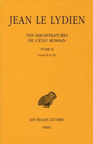 Des magistratures de l'Etat romain. Tome 2, Livres II et III, Edition bilingue français-grec ancien