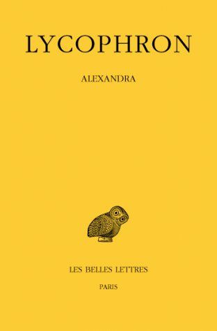 Alexandra. Edition bilingue français-grec ancien