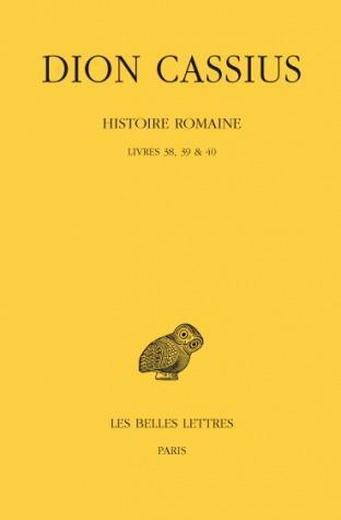 Histoire romaine. Livres 38, 39 & 40, Edition bilingue français-grec ancien