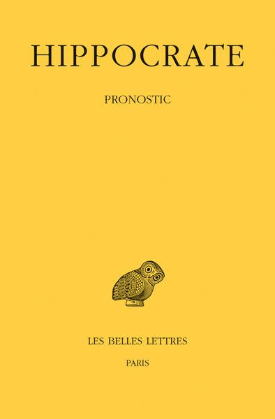 Oeuvres. Tome 3, 1re partie, Pronostic, Edition bilingue français-grec ancien