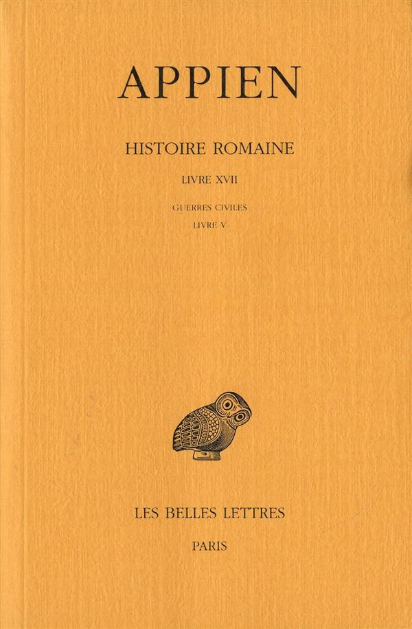Histoire romaine. Tome 12, Livre XVII, Guerres civiles Livre V, Edition bilingue français-basque