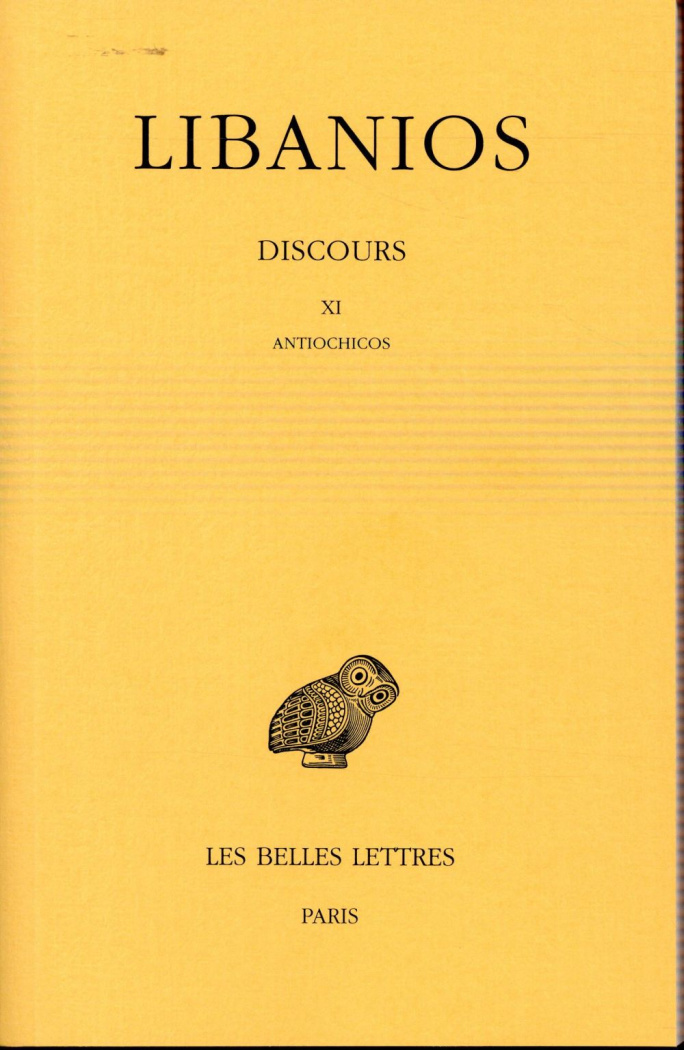 Discours. Tome 3, Discours XI Antiochicos, Edition bilingue français-grec ancien