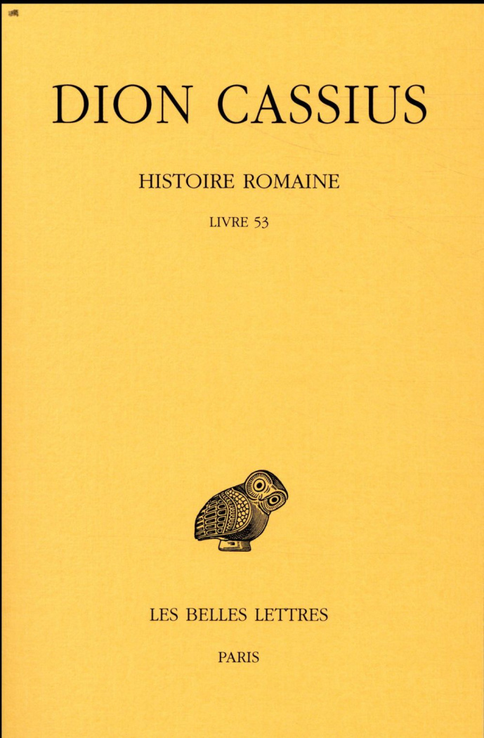 Histoire romaine. Livre 53, Edition bilingue français-grec ancien