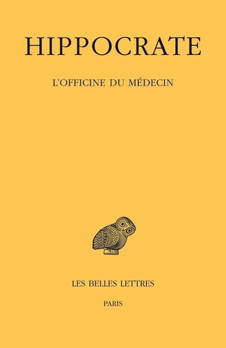 Oeuvres. Tome 7, 3e partie, L'officine du médecin, Edition bilingue français-grec ancien