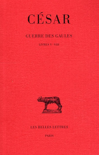 GUERRE DES GAULES T2 LIVRES V-VIII