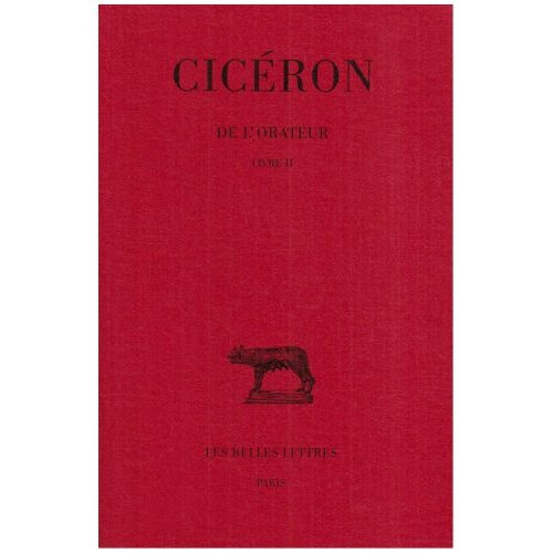 De l'orateur. Livre 2, 4e édition, Edition bilingue français-latin