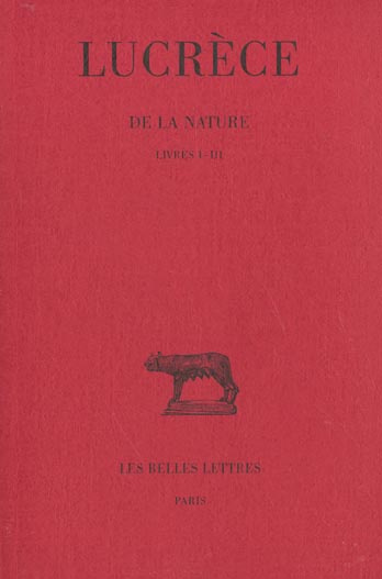 De la nature. Tome 1 Livres I-III, Edition bilingue français-latin