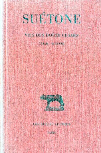 Vie des Douze Césars. Tome 1, César - Auguste, Edition bilingue français-latin