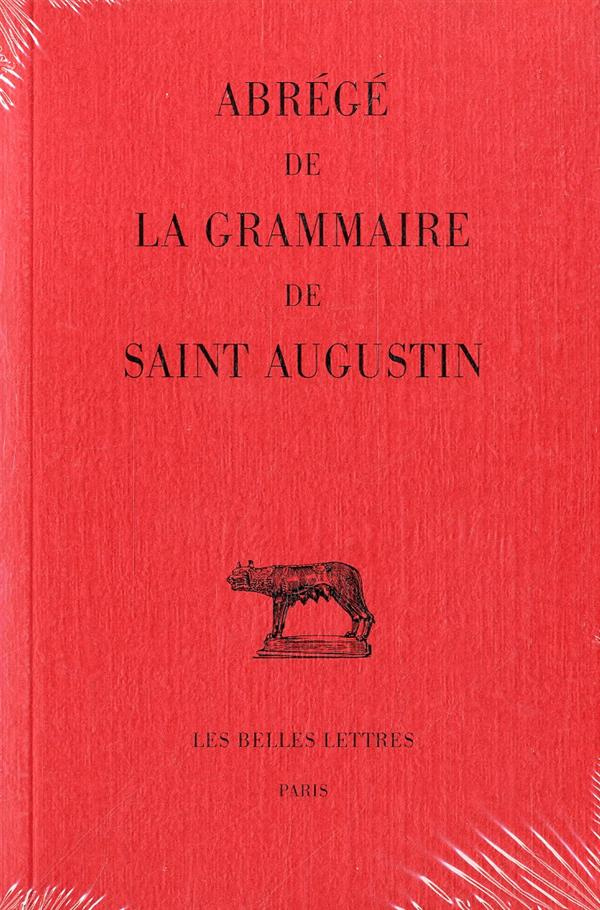Abrégé de la grammaire de Saint Augustin. Edition bilingue français-latin