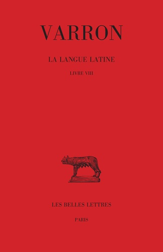 La langue latine. Tome 4, Livre VIII, Edition bilingue français-latin