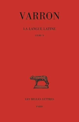 La langue latine. Tome 6, Livre X, Edition bilingue français-latin