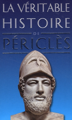 La véritable histoire de Périclès