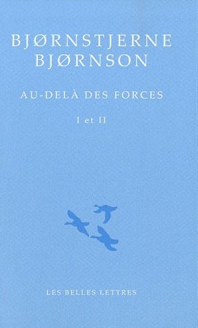 Au-delà des forces. Tomes 1 & 2
