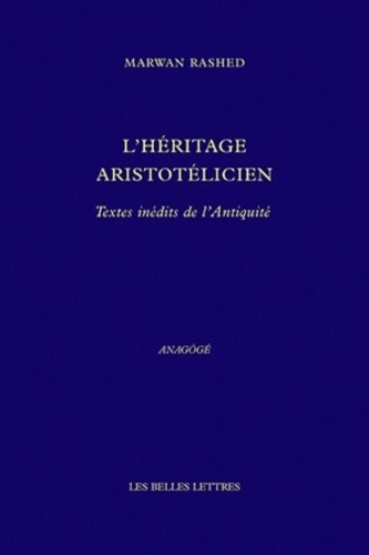 L'héritage aristotélicien. Textes inédits de l'Antiquité