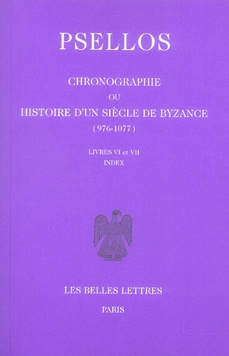 Chronographie ou Histoire d'un siècle de Byzance (976-1077). Tome 2, livres Vi et VII, édition bilin