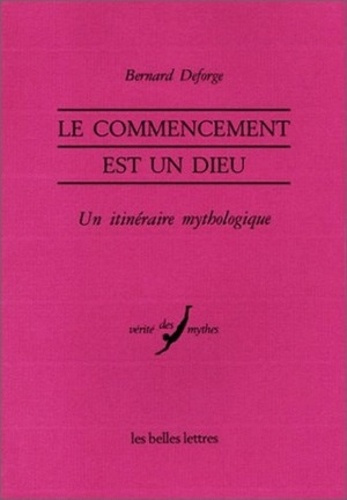 Le commencement est un dieu. Le Proche-Orient, Hésiode et les mythes