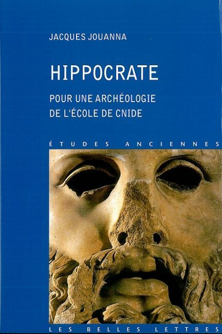 Hippocrate. Pour une archéologie de l'Ecole de Cnide, 2e édition