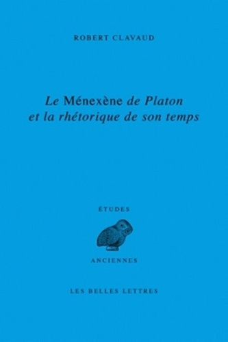 Le Ménexène de Platon et la rhétorique de son temps