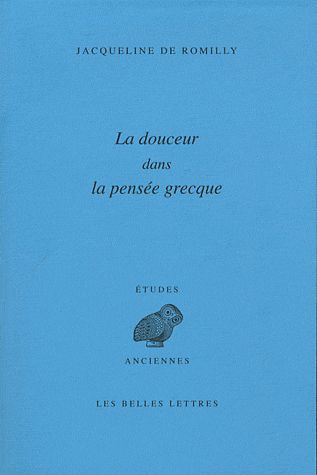 La douceur dans la pensée grecque. 2e édition