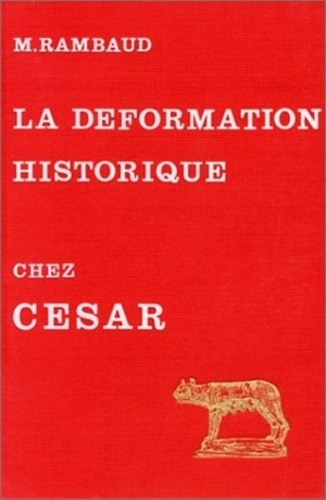 L'art de la déformation historique dans le commentaires de César