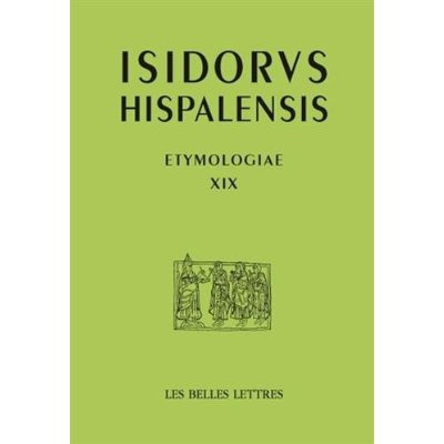 ETYMOLOGIAS LIBRO XIX - DE NAVES, EDIFICIOS Y VESTIDOS