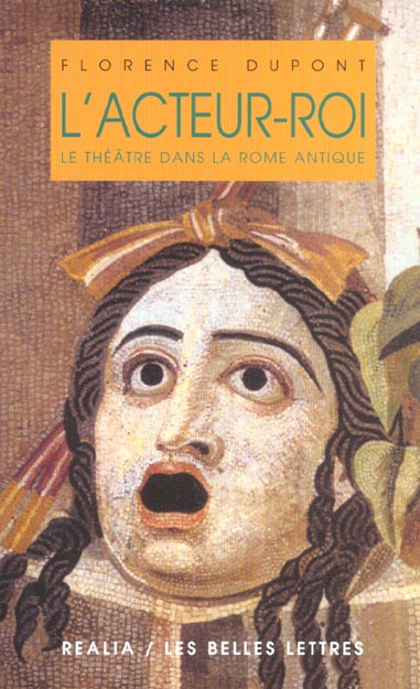 L'acteur-roi. Le théâtre dans la Rome antique