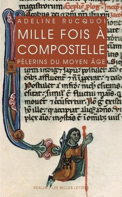 Mille fois à Compostelle. Pèlerins du Moyen Age