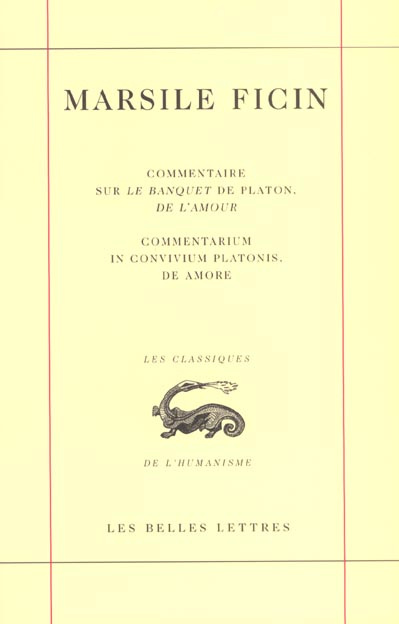 Commentaire sur le banquet de Platon, de l'amour : Commentarium in convivium platonis, de amore