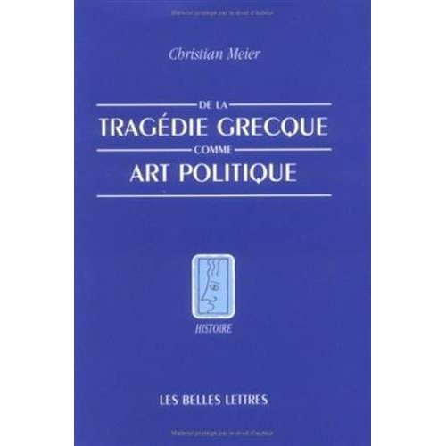 De la tragédie grecque comme art politique