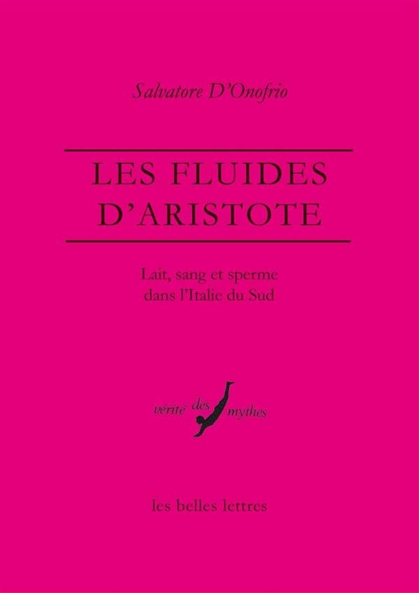 Les fluides d'Aristote. Lait, sang et sperme dans l'Italie du Sud