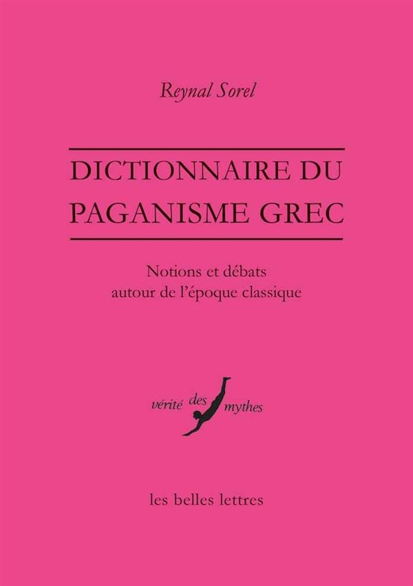 Dictionnaire du paganisme grec. Notions et débats autour de l'époque classique