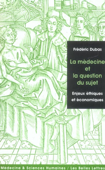 La médecine et la question du sujet. Enjeux éthiques et économiques