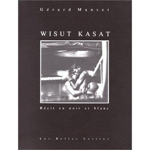 Wisut Kasat. Récit en noir et blanc