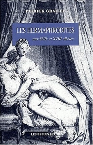 Les hermaphrodites aux XVIIème et XVIIIème siècles