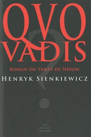 Quo vadis ? Roman du temps de Néron