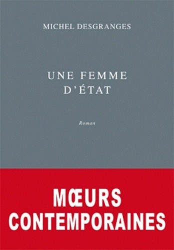 Moeurs contemporaines Tome 1 : Une femme d'Etat