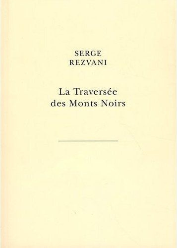 La Traversée des Monts Noirs. En supplément au Rêve de d'Alembert