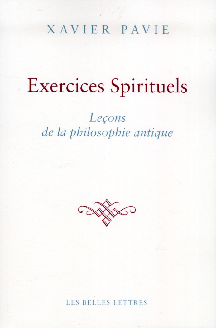 Exercices spirituels. Leçons de la philosophie antique