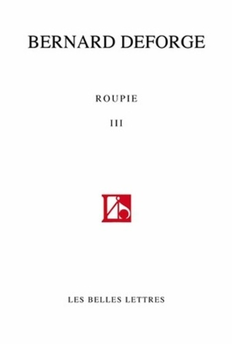 Roupie. Tome 3