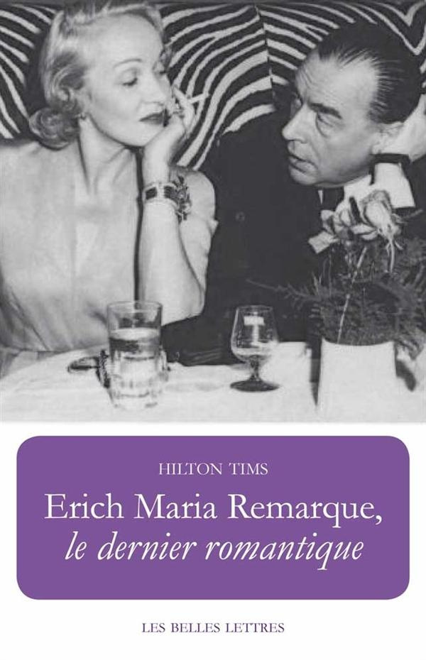 Erich Maria Remarque. Le dernier romantique