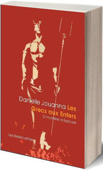 Les Grecs aux Enfers. D'Homère à Epicure