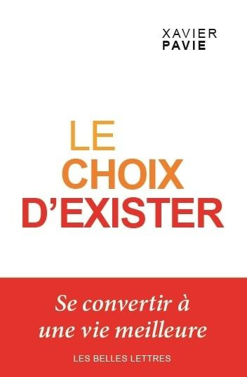 Le choix d'exister. Se convertir à une vie meilleure