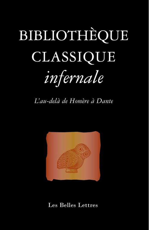 Bibliothèque classique infernale. L'au-delà d'Homère à Dante