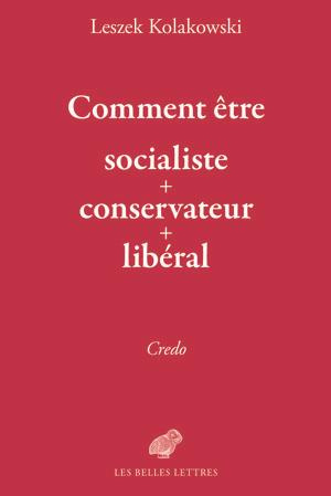 Comment être socialiste-conservateur-libéral ?